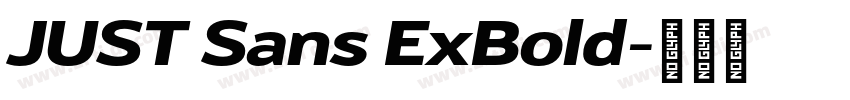 JUST Sans ExBold字体转换 JUST Sans ExBold字体转换